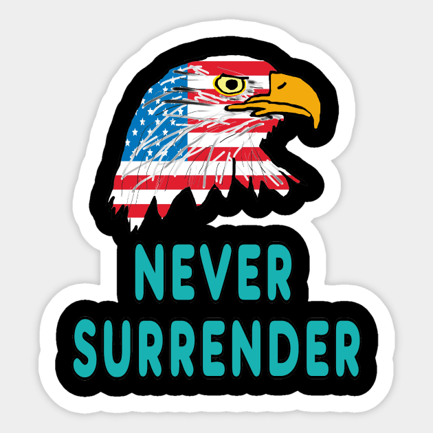 Never Surrender Sticker by Mark Ewbie